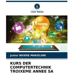 Kurs Der Computertechnik Troixeme Annee Sa, Schulbücher von Junior NKIERE MAKOLONI