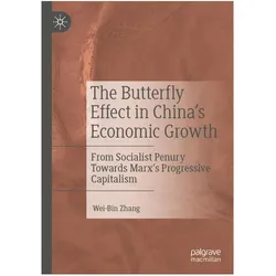 The Butterfly Effect in China's Economic Growth, Fachbücher von Wei-Bin Zhang