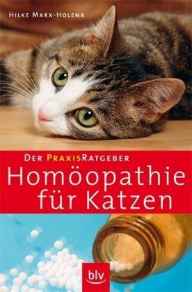 Hilke Marx-Holena - Der Praxis-Ratgeber Homöopathie für Katzen - Preis vom 11.10.2026 03:10:56 h