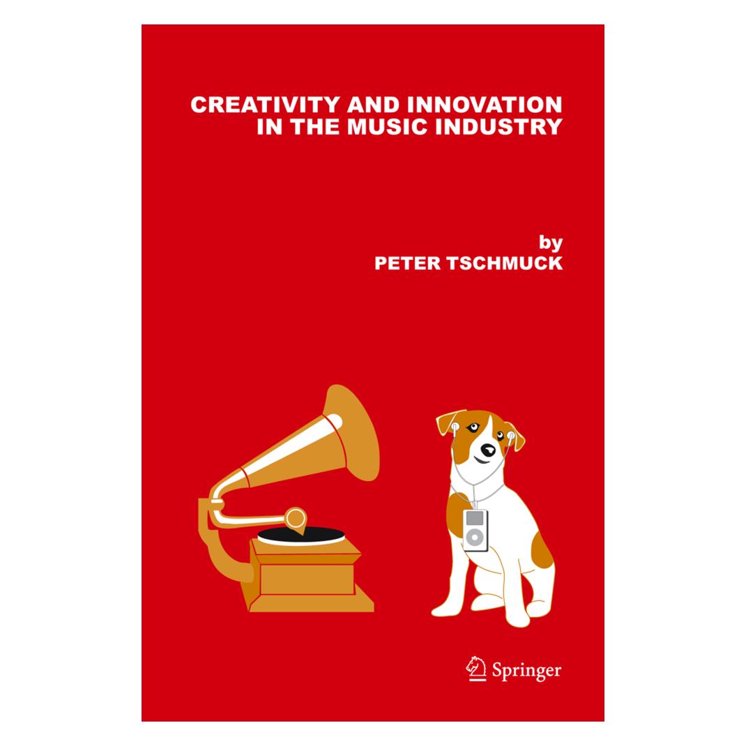Springer Creativity and Innovation in the Music Industry (Englisch, Softcover, Peter Tschmuck) (55378640)