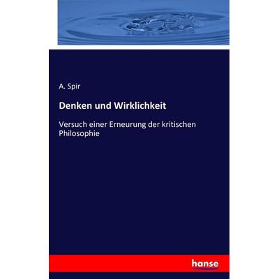 Denken und Wirklichkeit, Taschenbuch von A. Spir, Hansebooks, 978-3-7411-3630-6