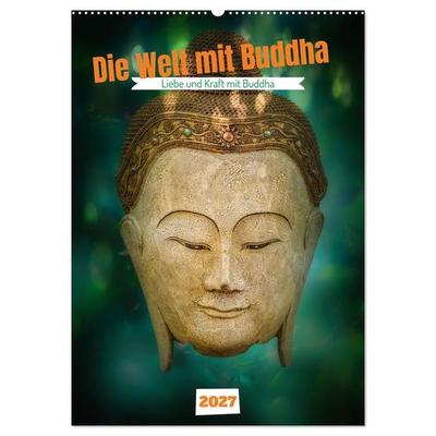 Die Welt mit Buddha (Wandkalender 2027 DIN A2 hoch), CALVENDO Monatskalender