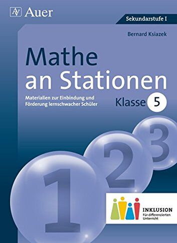 Bernard Ksiazek - Mathe an Stationen 5 Inklusion: Materialien zur Einbindung und Förderung lernschwacher Schüler (5. Klasse) (Stationentraining Sek. Mathematik) - Preis vom 11.10.2026 03:10:56 h