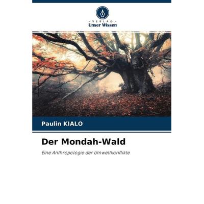 Der Mondah-Wald, Taschenbuch von Paulin Kialo, Verlag Unser Wissen, 978-620-4-36404-9