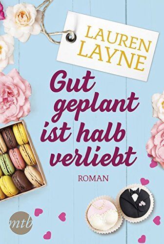 Lauren Layne - Gut geplant ist halb verliebt - Preis vom 30.09.2026 09:01:18 h