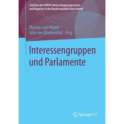 Interessengruppen und Parlamente, Taschenbuch von , Springer Fachmedien Wiesbaden GmbH, 978-3-531-18641-2