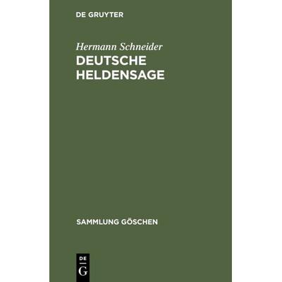 Deutsche Heldensage, Gebundene Ausgabe von Hermann Schneider, De Gruyter, 978-3-11-006061-4