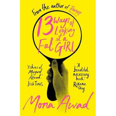 13 Ways of Looking at a Fat Girl, Taschenbuch von Mona Awad, Bloomsbury USA, 978-1-80454-824-0