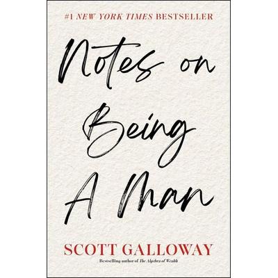 Notes on Being a Man, Gebundene Ausgabe von Scott Galloway, Simon & Schuster Books for Young Readers, 978-1-66808-435-9