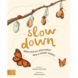Slow Down, Kinderbücher von Freya Hartas, Rachel Williams