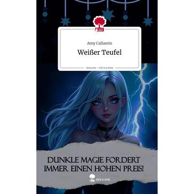 Weißer Teufel. Life is a Story - story.one, Gebundene Ausgabe von Amy Callamin, Storylution, 978-3-7115-8473-1