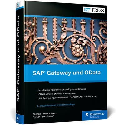 SAP Gateway und OData, Gebundene Ausgabe von Carsten Bönnen,Volker Drees,André Fischer,Ludwig Diehl,Karsten Strothmann, Rheinwerk, 978-3-8362-9808-7