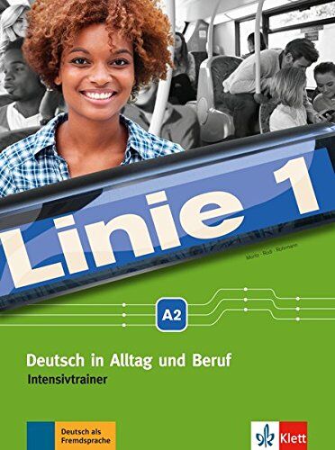 Ulrike Moritz - Linie 1 / Linie 1 A2: Deutsch in Alltag und Beruf / Intensivtrainer - Preis vom 13.10.2026 19:28:25 h
