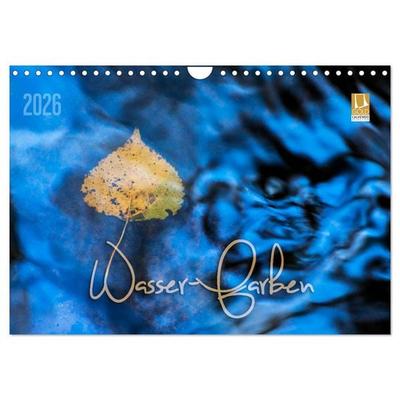 Wasser-Farben (Wandkalender 2026 DIN A4 quer), CALVENDO Monatskalender