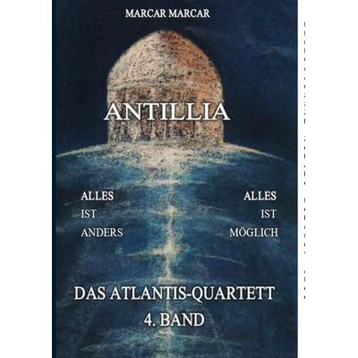 Antillia, Gebundene Ausgabe von Marcar Marcar, Twentysix, 978-3-7407-6496-8