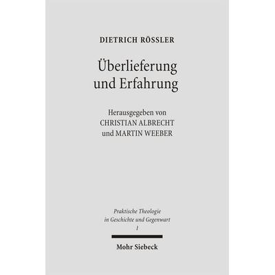 Überlieferung und Erfahrung, Taschenbuch von Dietrich Rössler, Mohr Siebeck, 978-3-16-149012-5