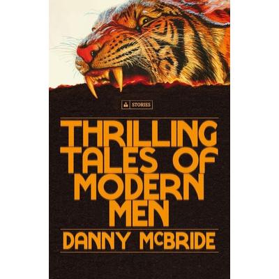 Thrilling Tales of Modern Men, Gebundene Ausgabe von Danny McBride, Penguin Books, 978-1-5299-9843-6