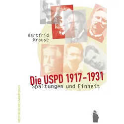 Die USPD 1917 - 1931, Fachbücher von Hartfrid Krause