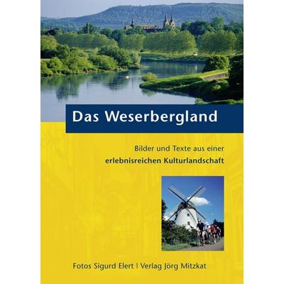 Das Weserbergland, Gebundene Ausgabe von Jörg Mitzkat,Stefanie Waske,Birgit Czyppull, Mitzkat, Jörg, 978-3-931656-60-7
