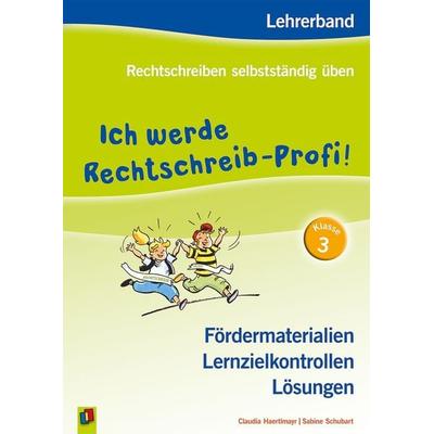 Ich werde Rechtschreib-Profi! – Klasse 3, Taschenbuch von Claudia Haertlmayr,Sabine Schubart, Verlag an der Ruhr, 978-3-8346-2802-2