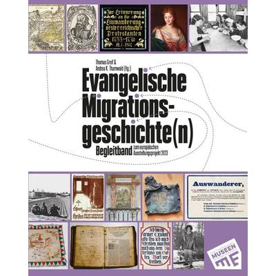 Evangelische Migrationsgeschichte(n) – Begleitband zum europäischen Ausstellungsprojekt 2023, Taschenbuch von , Fink, Josef, 978-3-95976-426-1