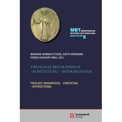 Theologie: Biographisch - Kontextuell - Intersektional, Taschenbuch von , Aschendorff, 978-3-402-12320-1