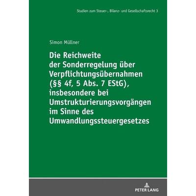 Die Reichweite der Sonderregelung über Verpflichtungsübernahmen (§§ 4f, 5 Abs. 7 EStG), insbesondere bei Umstrukturierungsvorgängen im Sinne des
