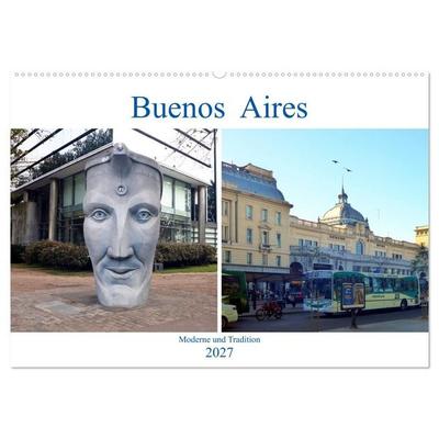 Buenos Aires - Moderne und Tradition (Wandkalender 2027 DIN A2 quer), CALVENDO Monatskalender