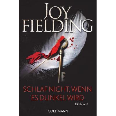 Schlaf nicht, wenn es dunkel wird, Taschenbuch von Joy Fielding, Goldmann, 978-3-442-49477-4