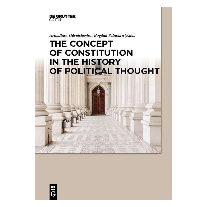 De Gruyter The Concept of Constitution in the Hist (Englisch, Hardcover, Arkadiusz Górnisiewicz, Bogdan Szlachta) (67764655)