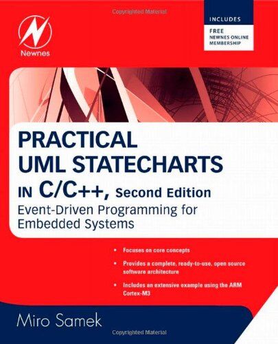 Miro Samek - Practical UML Statecharts in C/C++: Event-Driven Programming for Embedded Systems - Preis vom 09.10.2026 07:28:09 h