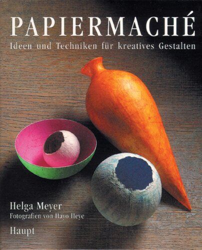 Helga Meyer - Papiermache: Ideen und Techniken für kreatives Gestalten - Preis vom 09.10.2026 07:28:09 h