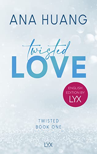 Ana Huang - Twisted Love: English Edition by LYX (Twisted-Reihe: English Edition by LYX, Band 1) - Preis vom 09.10.2026 07:28:09 h