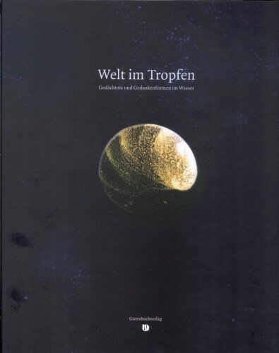 Bernd Kröplin - Welt im Tropfen: Gedächtnis und Gedankenformen im Wasser - Preis vom 06.10.2026 07:26:00 h
