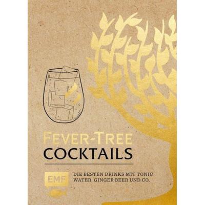 Fever Tree – Cocktails, Gebundene Ausgabe von , Edition Michael Fischer / EMF Verlag