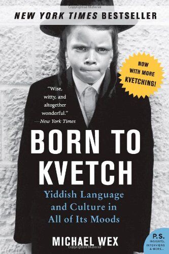 Michael Wex - Born to Kvetch: Yiddish Language and Culture in All of Its Moods (P.S.) - Preis vom 30.09.2026 22:30:23 h