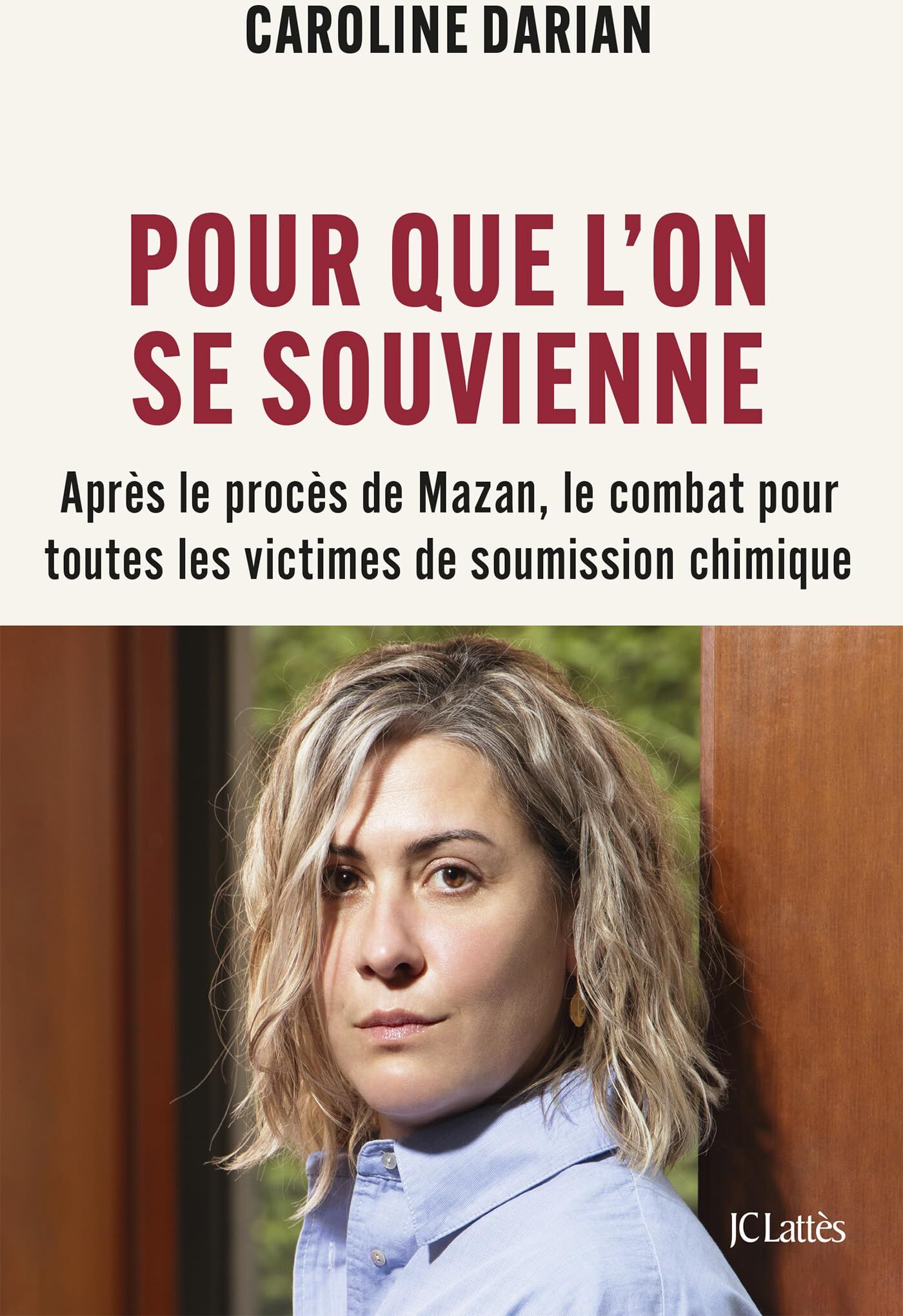 Caroline Darian - Pour que l'on se souvienne : après le procès de Mazan, le combat pour toutes les victimes de soumission chimique - Preis vom 15.10.2026 23:06:25 h