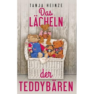 Das Lächeln der Teddybären, Taschenbuch von Tanja Heinze, BoD – Books on Demand, 978-3-7448-7795-4