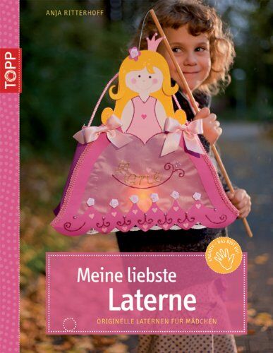 Anja Ritterhoff - Meine liebste Laterne: Originelle Laternen für Mädchen - Preis vom 30.09.2026 22:30:23 h