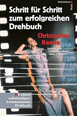 Christopher Keane - Schritt für Schritt zum erfolgreichen Drehbuch: Mit einem vollständigen, kommentierten Drehbuch - Preis vom 11.10.2026 03:10:56 h