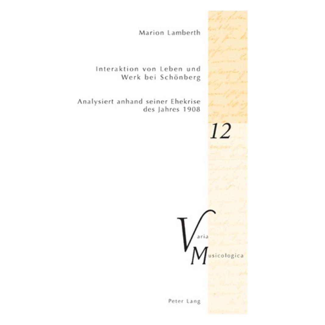 Peter Lang Interaktion von Leben und Werk bei Schönberg (Deutsch, Softcover, Marion Lamberth) (56024028)
