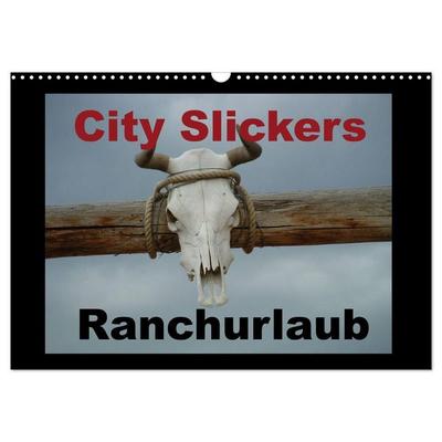 City Slickers - Ranchurlaub (Wandkalender 2027 DIN A3 quer), CALVENDO Monatskalender