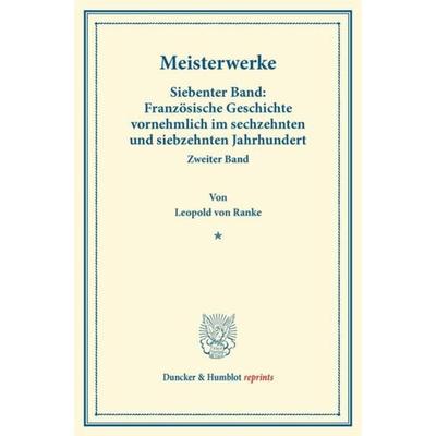 Meisterwerke., Taschenbuch von Leopold Ranke, Duncker & Humblot, 978-3-428-16908-5