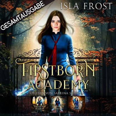 Firstborn Academy - Gesamtausgabe - Isla Frost, Audio, 4069828812307