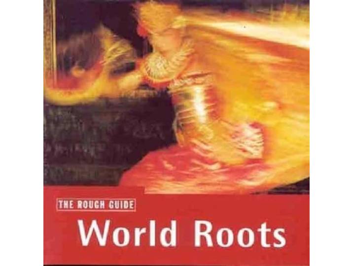 World Roots. the Rough Guide