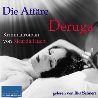 Die Affäre Deruga - Ricarda Octavia Huch, Audio, 4057664555250