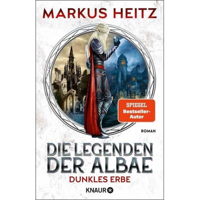 Die Legenden der Albae - Dunkles Erbe, Taschenbuch von Markus Heitz, Knaur, 978-3-426-22817-3