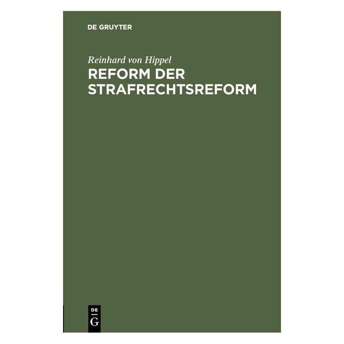 De Gruyter Hippel:Reform D Strafrechts-Reform (Deutsch, Hardcover, Reinhard von Hippel) (67760236)