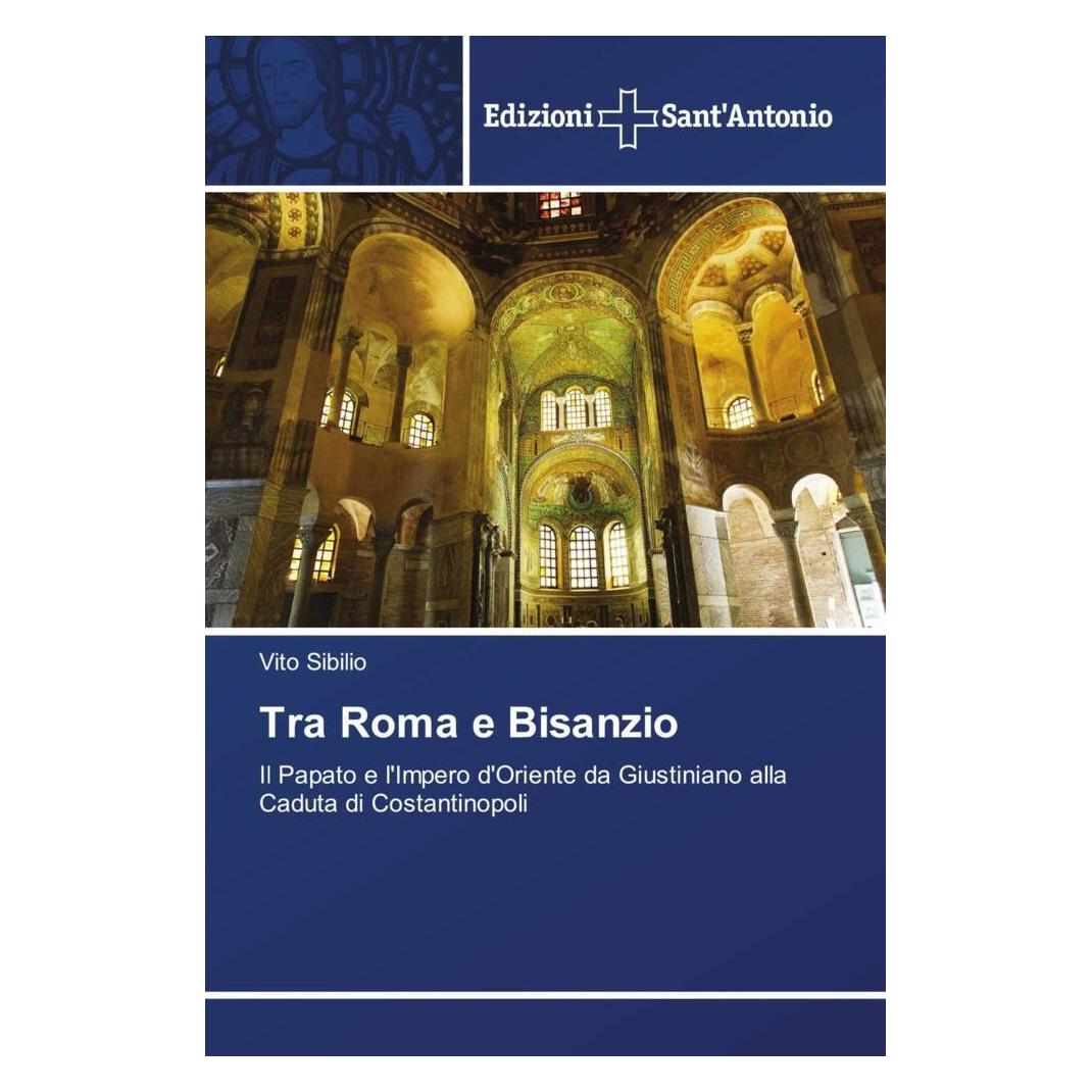 Various Publishers Tra Roma e Bisanzio (Softcover, Vito Sibilio) (57119797)