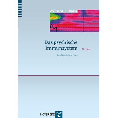 Das psychische Immunsystem, Taschenbuch von Hans Menning, Hogrefe Verlag, 978-3-8017-2495-5